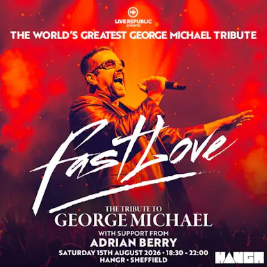 Fast Love | A George Michael Tribute |HANGR, Sheffield — STEEL YARD