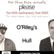 Pet Shop Boys Actually - Please 2026 tour visits O'Rileys at ORILEYS LIVE MUSIC VENUE