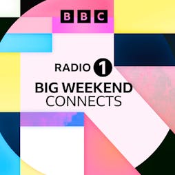 Radio 1 Big Weekend Connects: The Masterclass Tickets | HMV EMPIRE COVENTRY Coventry  | Fri 20th May 2022 Lineup