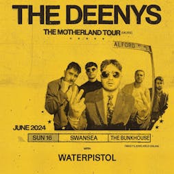 The Deenys - The Motherland Tour - SWANSEA Tickets | The Bunkhouse Swansea Swansea  | Sun 16th June 2024 Lineup