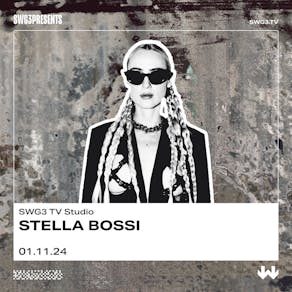 SWG3 Presents Stella Bossi