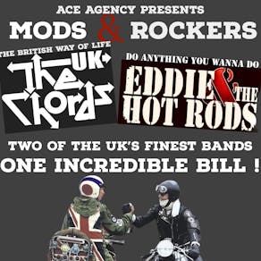 Mods & Rockers - The Chords & Eddie and the Hotrods