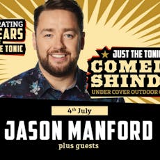 Just the Tonic Comedy Shindig with Jason Manford at Just The Tonic At Melbourne Hall
