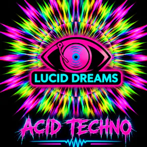 Lucid Dreams - Vinyl Only Acid Techno
