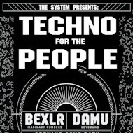 Techno for the People at The System