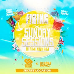Charlie Sloth & Double Impact Present... Firing Sunday Sessions Tickets | Secret Location Birmingham TBA Birmingham  | Sun 2nd June 2024 Lineup
