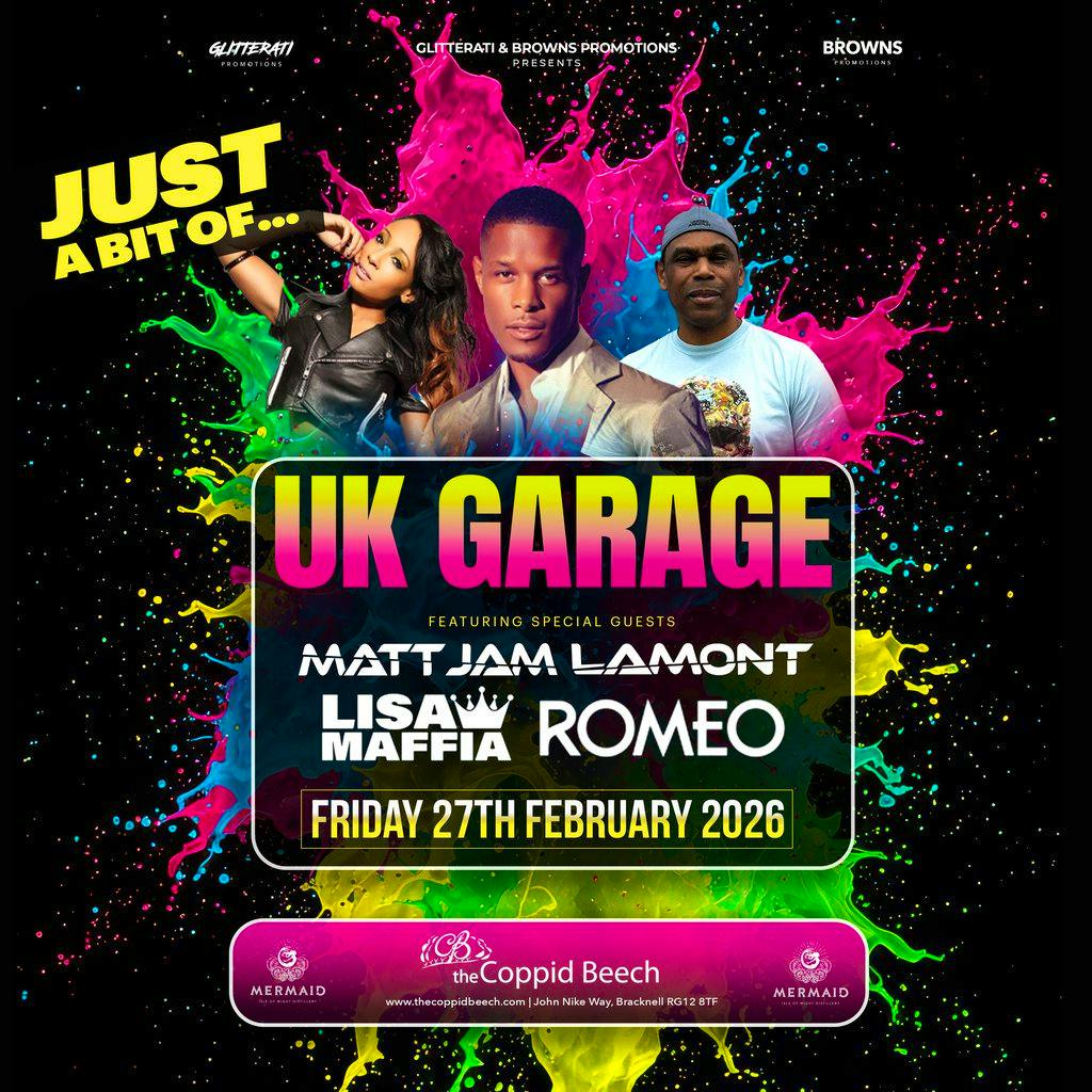 UK Garage w/ Romeo, Lisa Maffia & Matt Jam Lamont at Coppid Beech Hotel