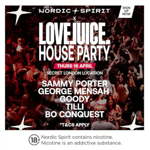 LoveJuice - FREE POP UP HOUSE PARTY - Secret Location London