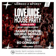 LoveJuice - FREE POP UP HOUSE PARTY - Secret Location London - at Secret East London Location