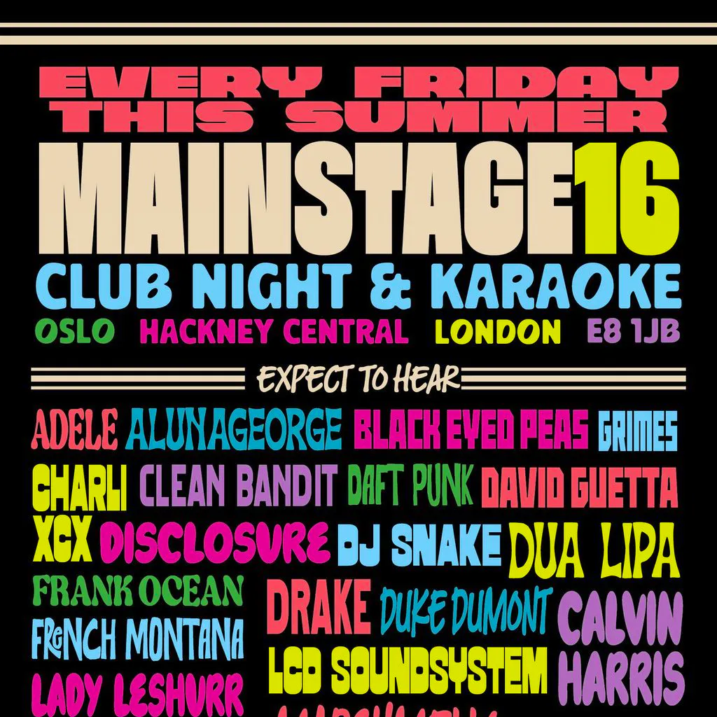 Mainstage16 at Oslo Hackney London