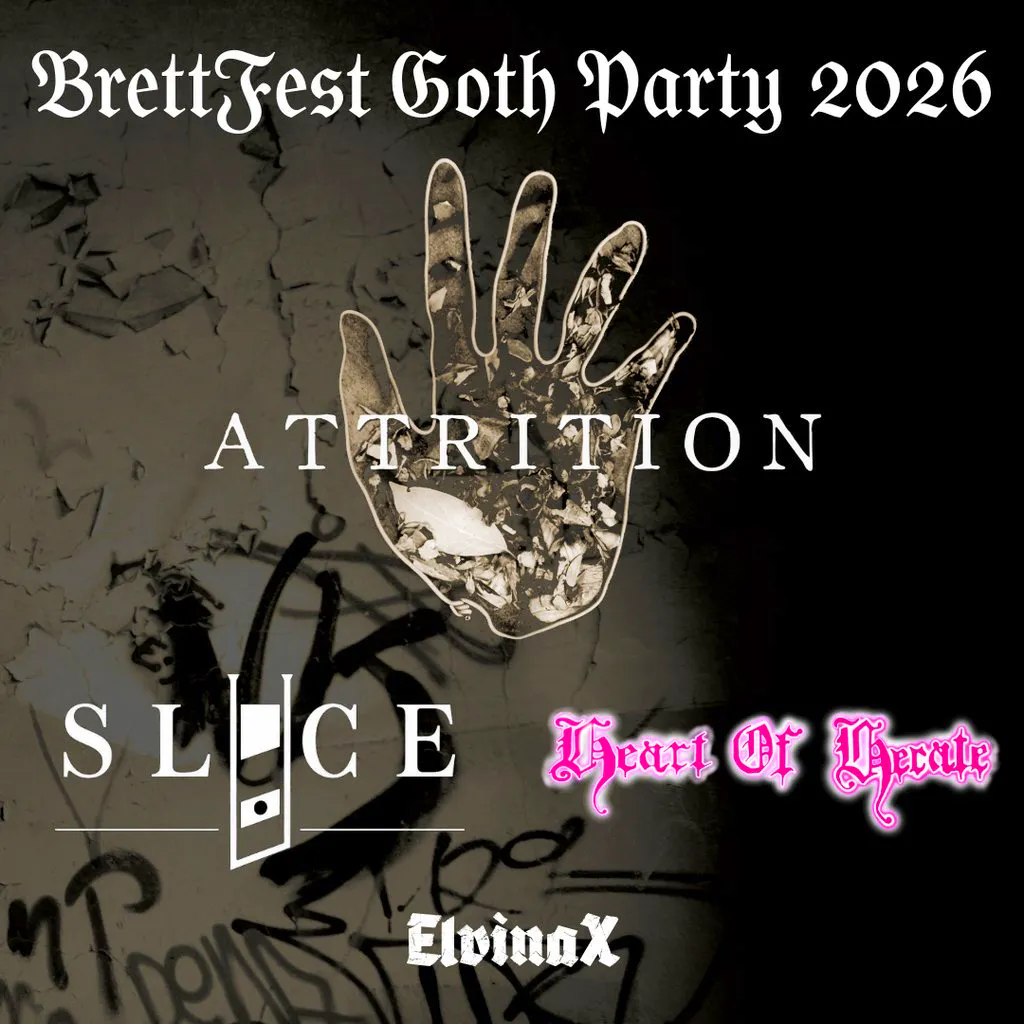 BrettFest Goth Party: Attrition + guests at Krakatoa