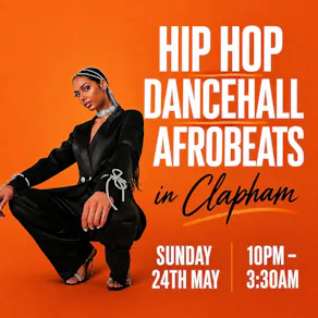 Hip Hop, Dancehall, Afrobeats In Clapham (£5 B4 12am Tickets)