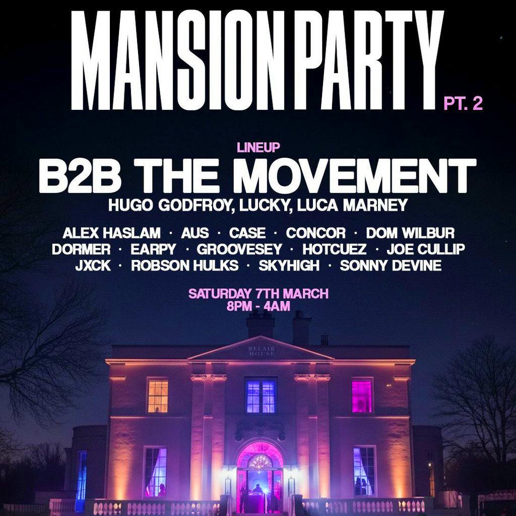 B2B The Movement - Mansion Party at Bellair House