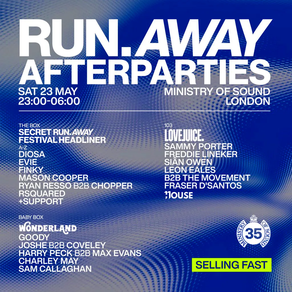 Ministry of Sound - Official Run Away After Party - Sat 23rd May at Ministry Of Sound