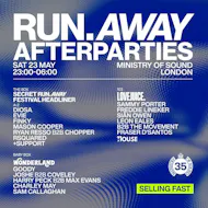 Ministry of Sound - Official Run Away After Party - Sat 23rd May at Ministry Of Sound