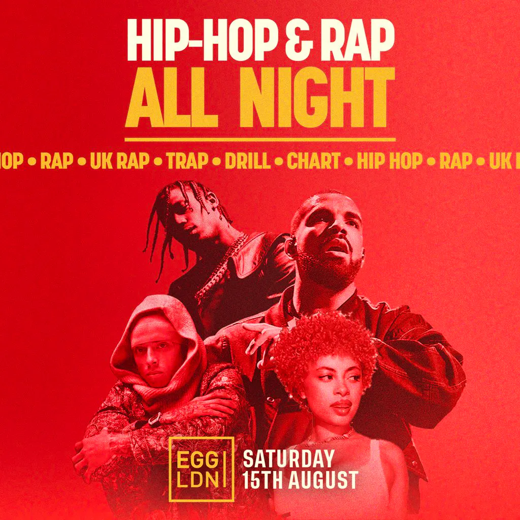 Hip Hop & Rap All Night @ Egg London at Egg London