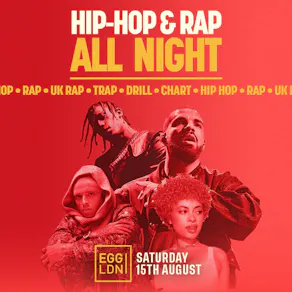 Hip Hop & Rap All Night @ Egg London