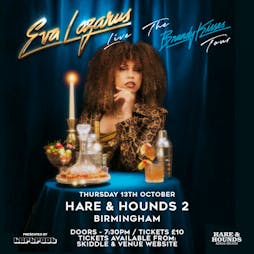 Eva Lazarus Tickets | Hare And Hounds Birmingham  | Thu 13th October 2022 Lineup
