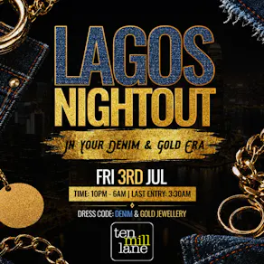 Lagos Nightout - In Your Denim & Gold Era
