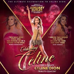 Celebrating Celine! - The Ultimate Tribute Show Tickets | Viva Blackpool   The Show And Party Venue Blackpool  | Fri 30th August 2024 Lineup