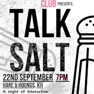 Culture Club presents, Talk SALT at Hare And Hounds Kings Heath