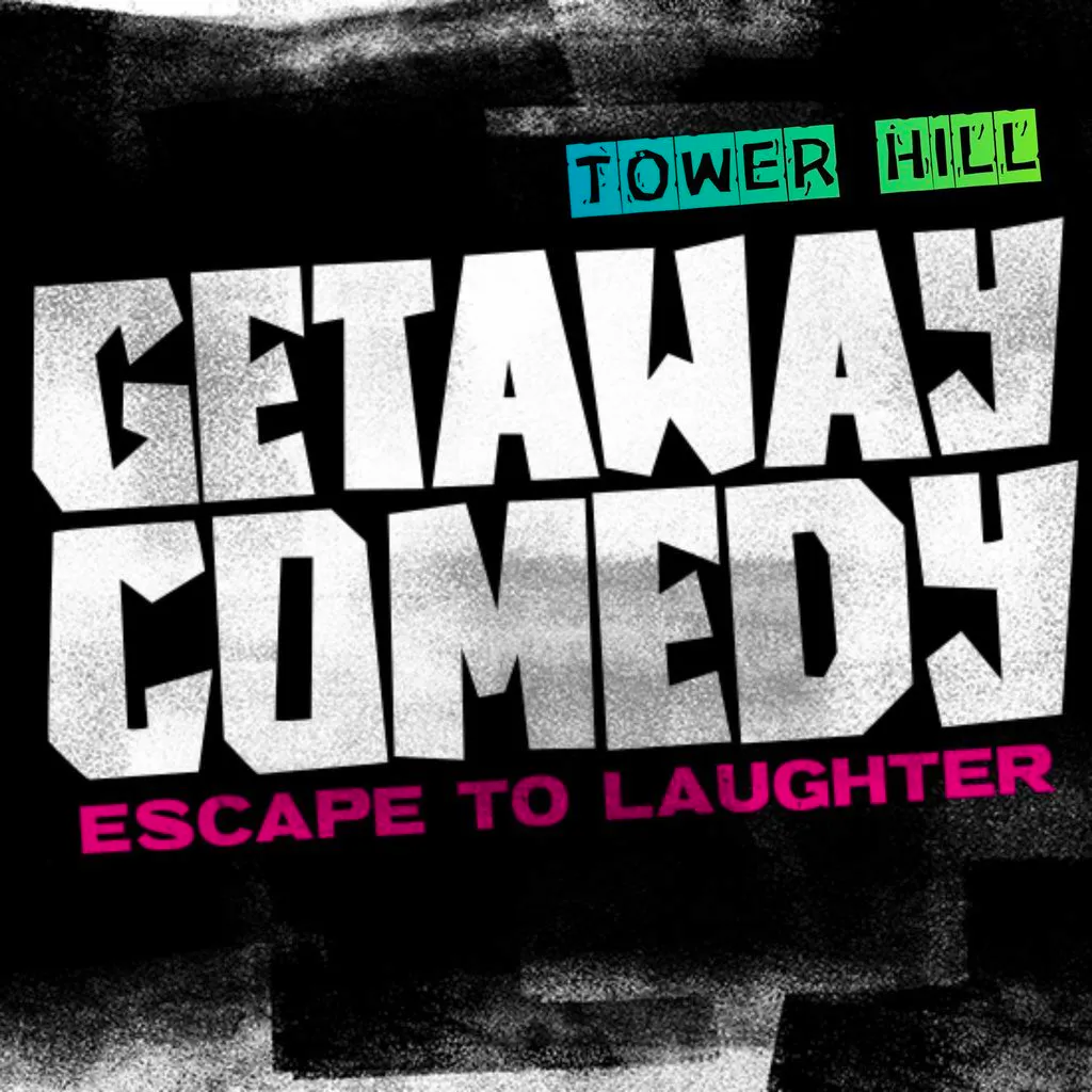 Getaway Comedy - TOWER HILL at The Windsor Fenchurch