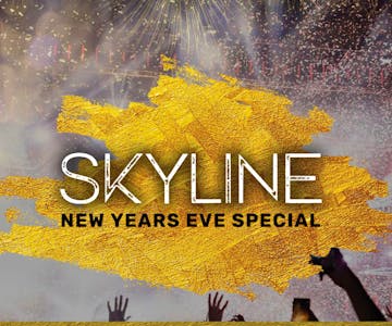 Skyline - New Years Eve Special - SteelYard Kelham