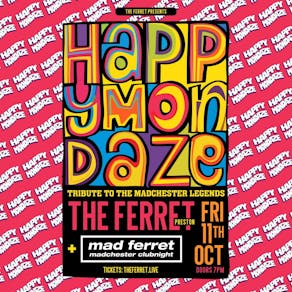 HAPPY MONDAZE (tribute) + MAD FERRET: Madchester Clubnight