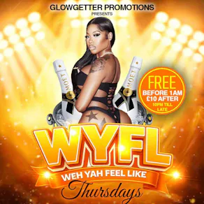 Weh Yah Feel Like - THURSDAYS (WYFL)
