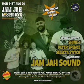 Jam Jah Mondays Bank Holiday ft. Stitch / Peter Spence/ SHINE-I
