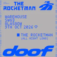 Doof presents The Rocketman - All Night Long at SWG3