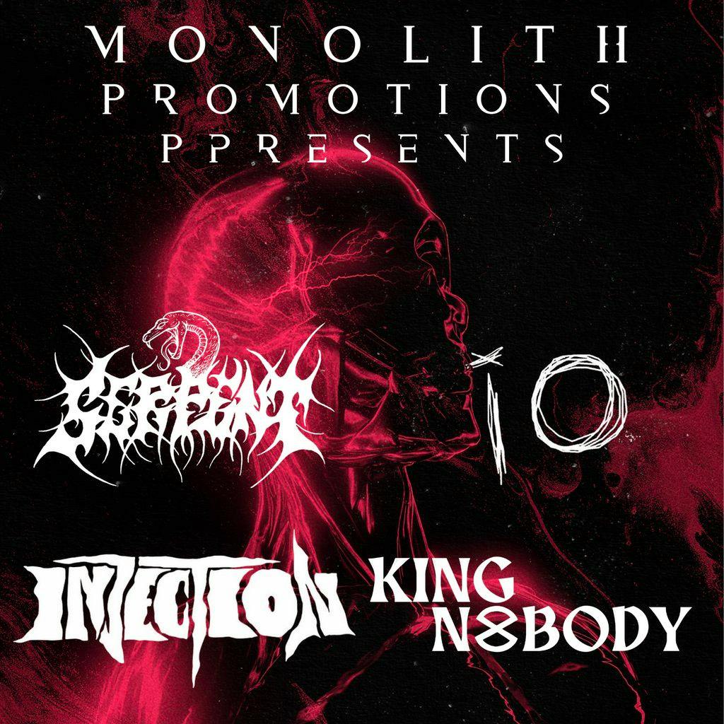 Serpent/King Nobody/IO/Injection Gig at Nice N Sleazy