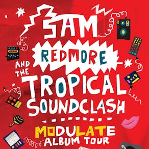 H&H 200th Birthday Series: Sam Redmore & The Tropical Soundclash