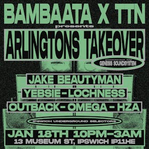 Bambaata X TTN, Arlingtons Takeover