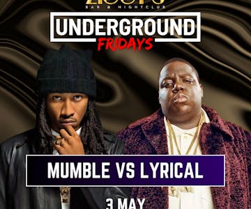 Underground Friday at Ziggys MUMBLE vs LYRICAL 3 May
