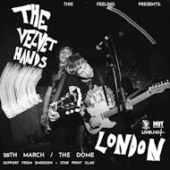 The Velvet Hands - London at The Dome