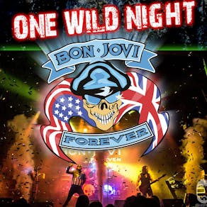 Bon Jovi Forever - One Wild Night