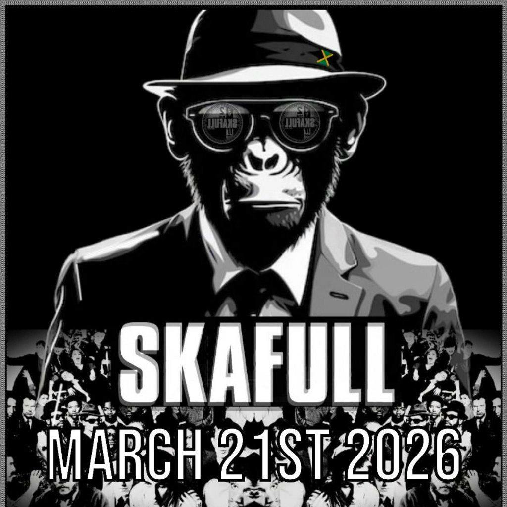 SKAFULL: Crewe Takeover + SKA Disco at The Arena Crewe