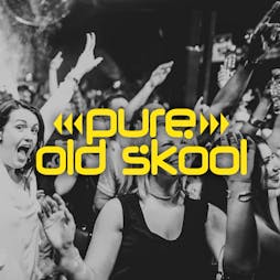 Pure old skool Tickets | Egg London London  | Fri 4th March 2022 Lineup
