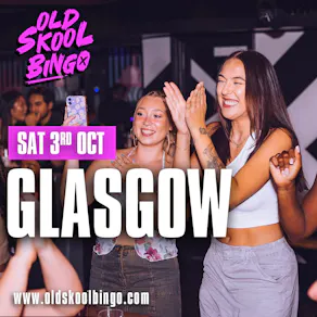 Old Skool Bingo Sat 3rd Oct Glasgow