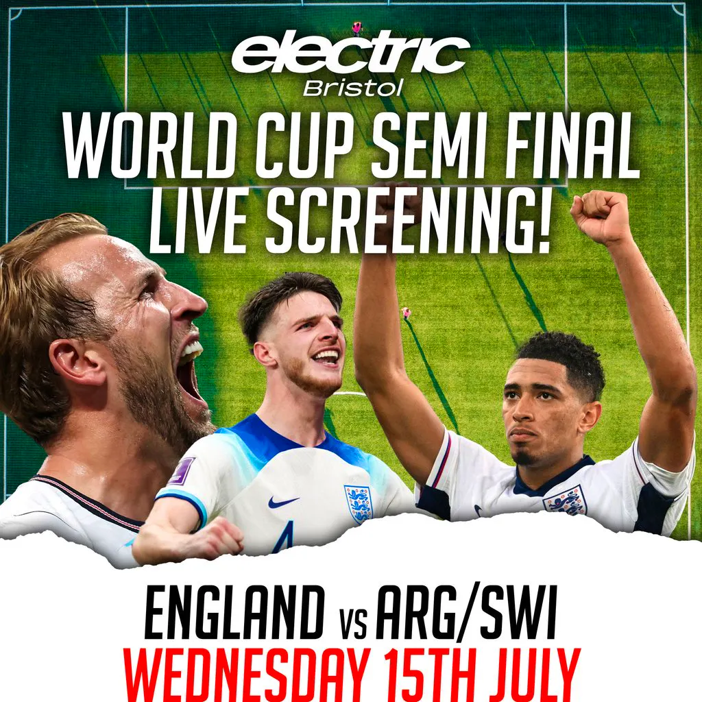 Electric & Late Night Funk Club Presents  World Cup SEMI FINALS at Electric Bristol