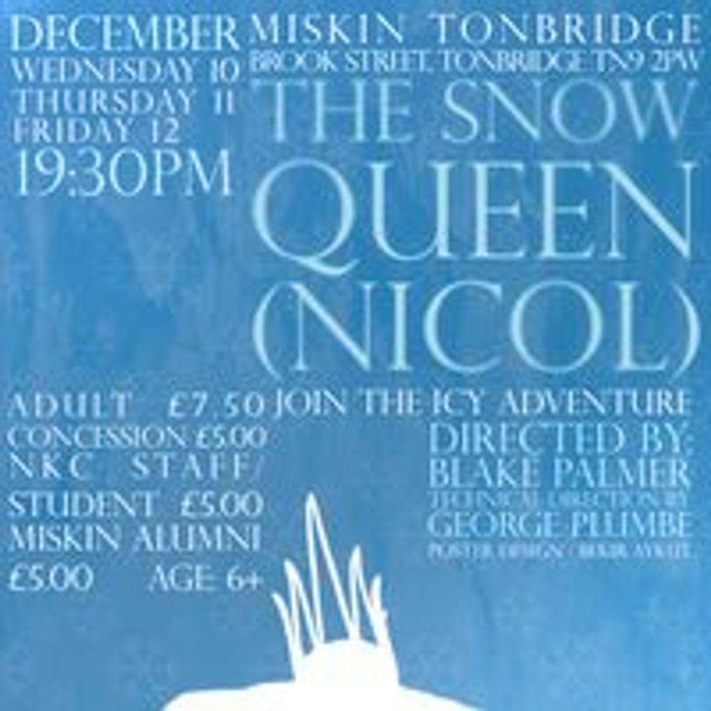 The Snow Queen (Nicol) - Friday 16th January at Miskin Tonbridge