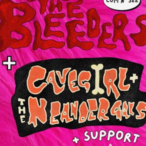 The Bleeders + CaveGirl & the Neandergals + Support