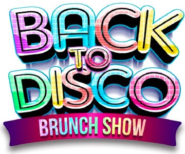 Back to Disco Bottomless Brunch 