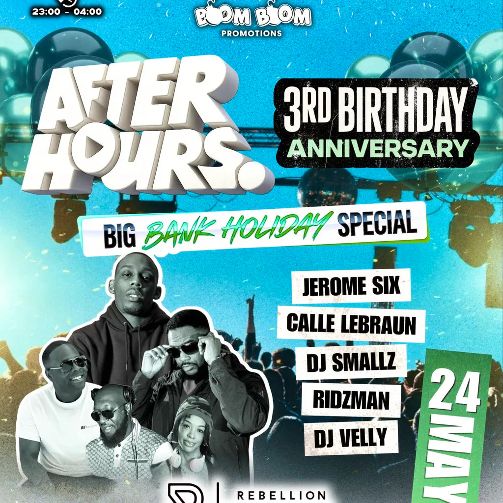 After hours 3rd Birthday Anniversary at Rebellion