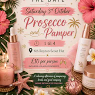 Pamper and Prosecco at 6th Royton Scout Hut OL2 5JS