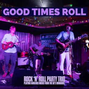Good Times Roll
