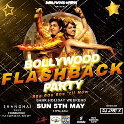 Bollywood Flashback Party: Edinburgh Tickets | Shanghai Nightclub Edinburgh Edinburgh  | Sun 5th May 2024 Lineup