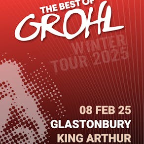 The Best of Grohl - The King Arthur, Glasonbury