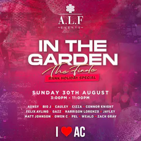 A.L.F Events In The Garden The Finale